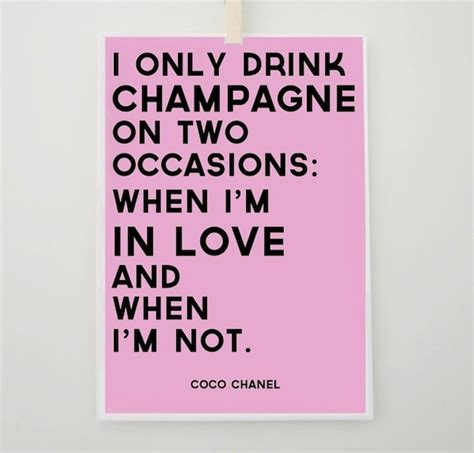 coco chanel i only drink champagne